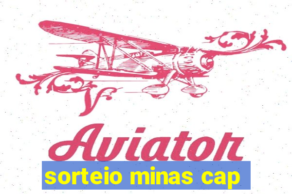 sorteio minas cap
